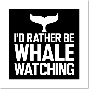 Whale - I'd rather be whale watching w Posters and Art